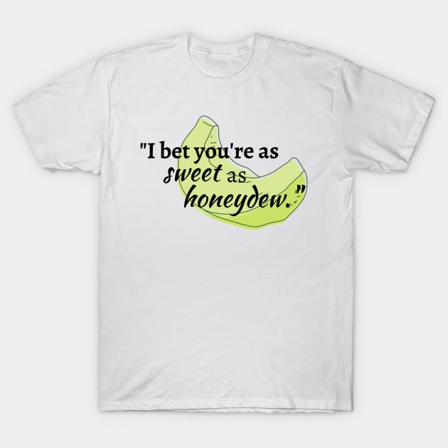 From Blood and Ash : Honeydew Quote T-Shirt by Jaekindacray